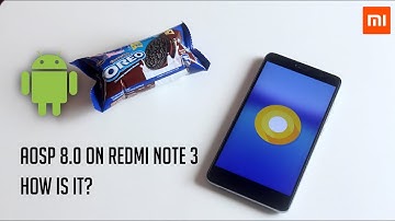 Android OREO 8.0 On Redmi Note 3 || Guide || How Is It?