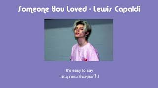 [THAISUB] Someone You Loved - Lewis Capaldi