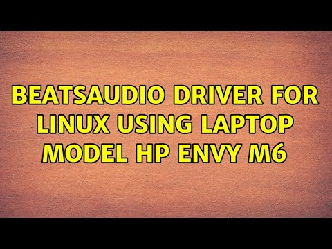 BeatsAudio Driver for Linux using laptop model HP Envy M6