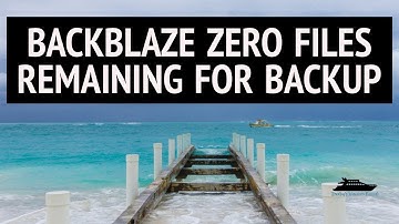 Backblaze Zero Files Remaining Fix