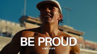 Be Proud | Luke's Life