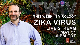 Zika Virus! - This Week in Virology Live from the American Society for Microbiology
