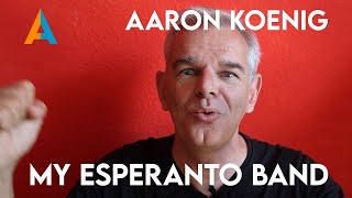 Aaron Koenig: My Esperanto Band 'La Mondanoj'