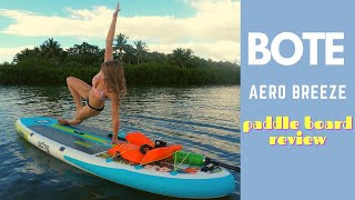 BOTE Paddle Board Review (and some paddle board yoga...)