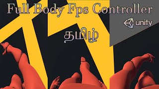 Full Body Fps Controller in Unity | Tamil | Angelo