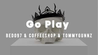 BEDO97 & Coffeeshop & Tommygunnz - GO PLAY Resimi