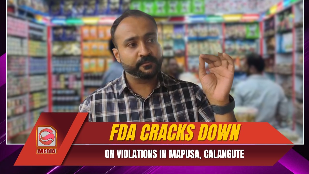 FDA Cracks Down on Violations in Mapusa, Calangute - YouTube