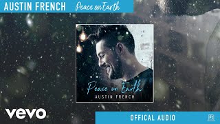 Austin French - Peace On Earth (Official Audio)