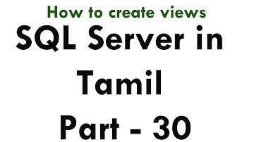 Learn sql server 2012 r2 in Tamil Part - 30 How to create views
