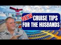 Husbands need cruise tips too  5 quick tips to help cruising couples