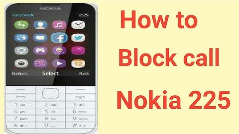 How to Block unknown number phone call on Nokia 225