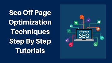 seo off page optimization techniques step by step tutorials