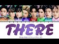 STRAY KIDS THERE Color Coded Lyrics Kan Rom Eng STRAY KIDS THERE Color Coded Lyrics Kan Rom Eng