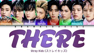 STRAY KIDS - 'THERE' || Color Coded Lyrics_Kan_Rom_Eng