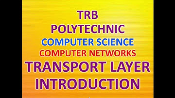 11.  TRB Polytechnic Computer Science Computer Networks Transport Layer Introduction in Tamil