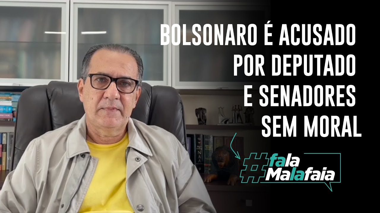 Bolsonaro é acusado por deputado e senadores sem moral