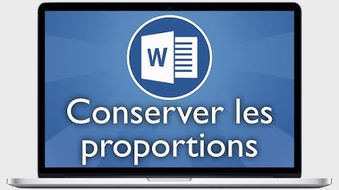 Tutoriel Word 2013 - Conserver ou non les proportions d