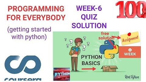 Coursera | Programming for everybody (getting started with python) | week -6 |  chapter-4 | quiz so