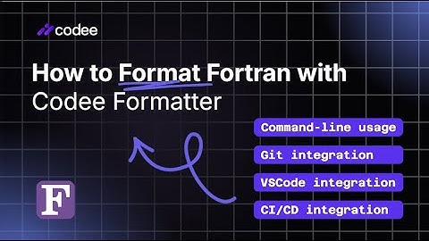 How to Format Fortran Code with Codee Formatter