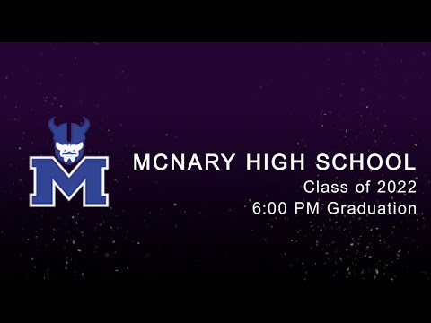 McNary High School 2022 Graduation 6:00 PM