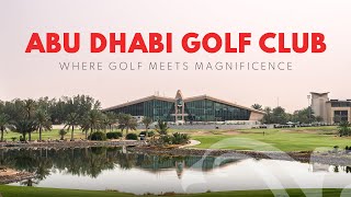 Abu Dhabi Golf Club 2022 | TheHomeOfChampions