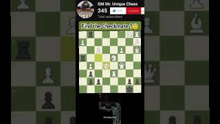find the Checkmate ?😇 #shorts #chessstrategy #chesscom #chessbrilliance #шахматы