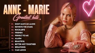 Anne Marie Greatest Hits 2026 - Anne Marie Best Songs Full Album 2026 - Anne Marie Most Popular So