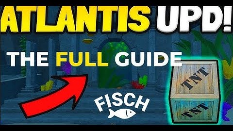 FULL GUIDE To COMPLETE ATLANTIS UPDATE In FISCH Roblox!