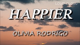 Olivia Rodrigo - Happier (Lyrics)