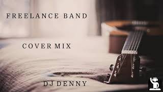 Freelance band - Dee Jay Denny COVER MIX