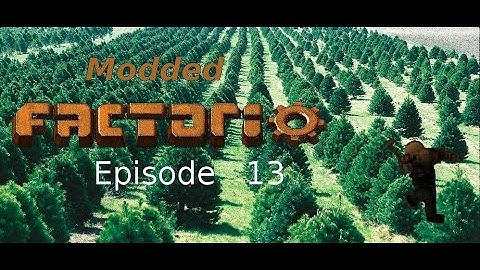 Modded Factorio Ep 13 - Treefarm and More Optimisations