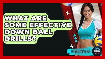 What Are Some Effective Down Ball Drills? - The Volleyball Hub