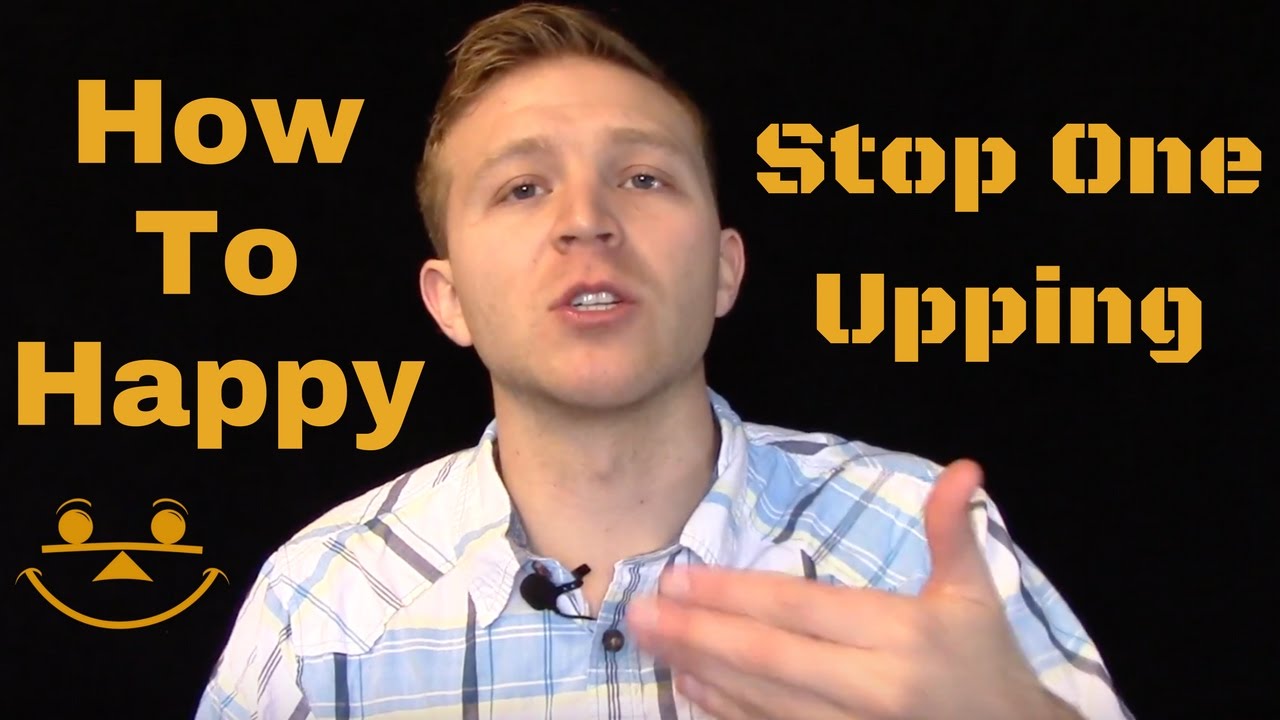 Better Communication: Stop One Upmanship