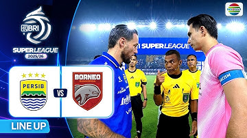 Persib VS Borneo FC - Line Up & Kick Off  BRI Super League 2025/26