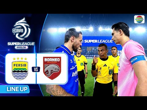 dewacasino x 777lukiy - Persib vs Borneo FC | Line Up & Kick Off BRI Super League 2025/26
