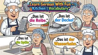 👉 Learn German with Fun 😄🇩🇪 | Kitchen Words 🍳🍴 Every Beginner Needs (A1–A2)