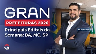 Gran Prefeituras 2026: Editais BA, MG, SP