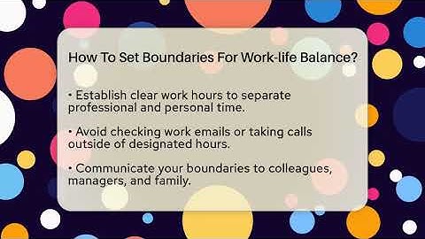 How To Set Boundaries For Work-life Balance? - The Personal Growth Path
