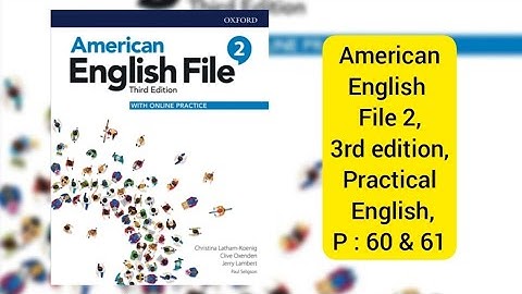 American English File 2, 3rd edition, Practical English, Episode 4, Pages 60 - 61