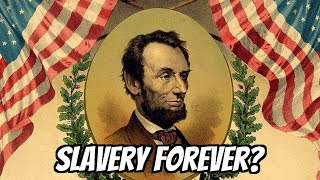 What if the Emancipation Proclamation had never been issued?