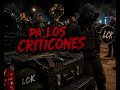 PA LOS CRITICONES- CHRIS WHITE X LOS CAPOKINGS X