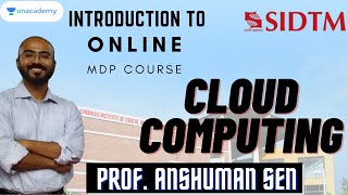 Online MDP Course | Cloud Computing | SIDTM | with Prof. Anshuman Sen and Abhilasha Swarup