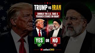 Trump vs Iran: Should the U.S. Take a Tougher Stance 🇺🇸 YES or NO#Trump #Iran #TrumpVsIran