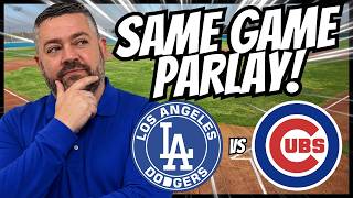 Dodgers vs Cubs Player Props Same Game Parlay MLB Picks and Props