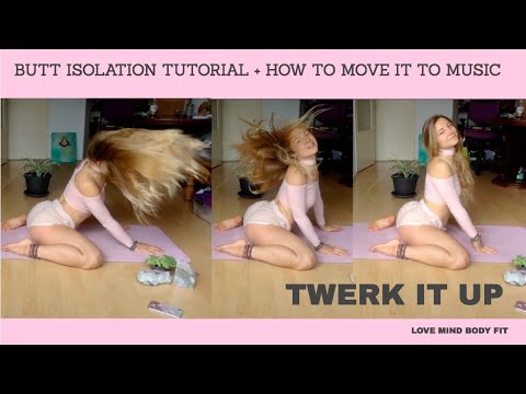 BUTT ISOLATION tutorial + dance moves inspiration = HOW TO TWERK IT TO MUSIC : D