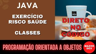 Java exercício de classes e arrays resolvido - correção de prova Risco de Saúde