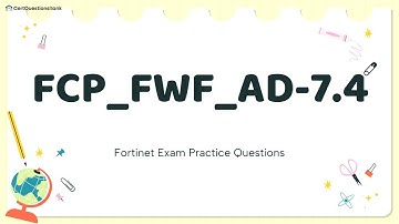FCP_FWF_AD-7.4 FCP - Secure Wireless LAN 7.4 Administrator Exam Practice Questions with Explanations