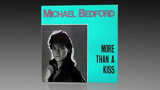 Michael Bedford - More Than A Kiss