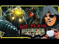 Doc Plays BIOSHOCK 2 | Daddy's Home