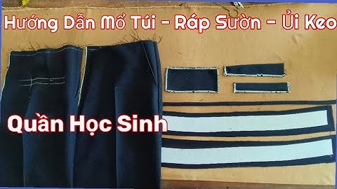 160/Cách May Quần Tây Nam Học Sinh Cho Người Mới Học/Mổ Túi Ráp Sườn Ủi Keo/@utgomtv7311